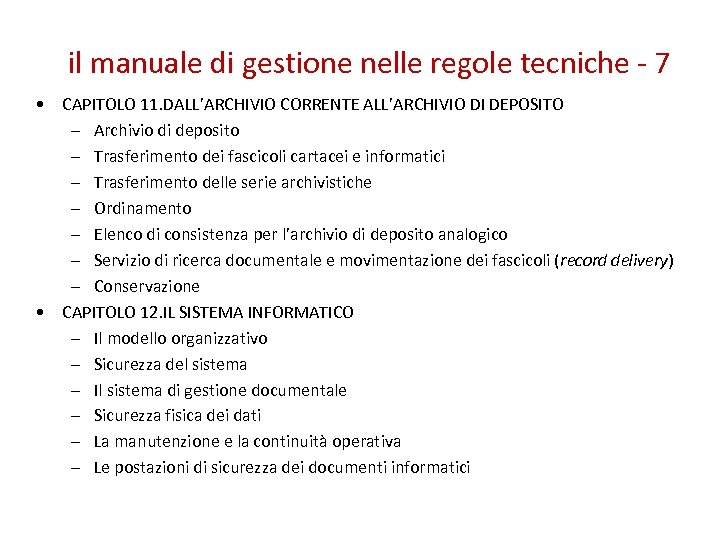 il manuale di gestione nelle regole tecniche - 7 • CAPITOLO 11. DALL’ARCHIVIO CORRENTE