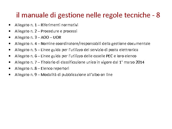 il manuale di gestione nelle regole tecniche - 8 • • • Allegato n.