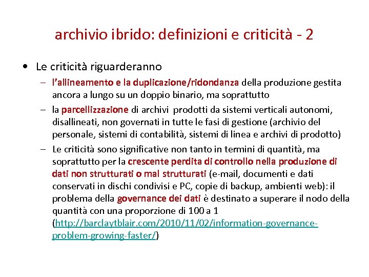 archivio ibrido: definizioni e criticità - 2 • Le criticità riguarderanno – l’allineamento e