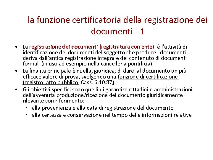 la funzione certificatoria della registrazione dei documenti - 1 • La registrazione dei documenti