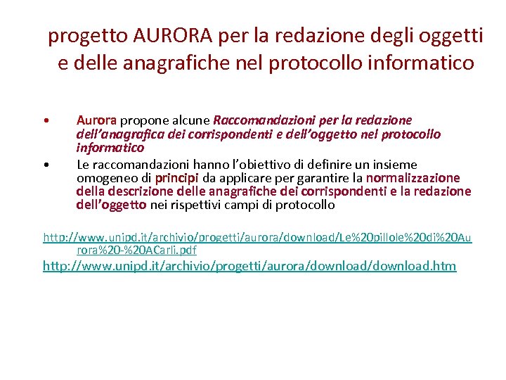 progetto AURORA per la redazione degli oggetti e delle anagrafiche nel protocollo informatico •