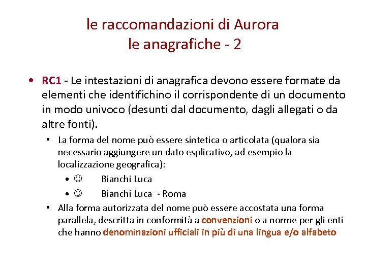 le raccomandazioni di Aurora le anagrafiche - 2 • RC 1 - Le intestazioni