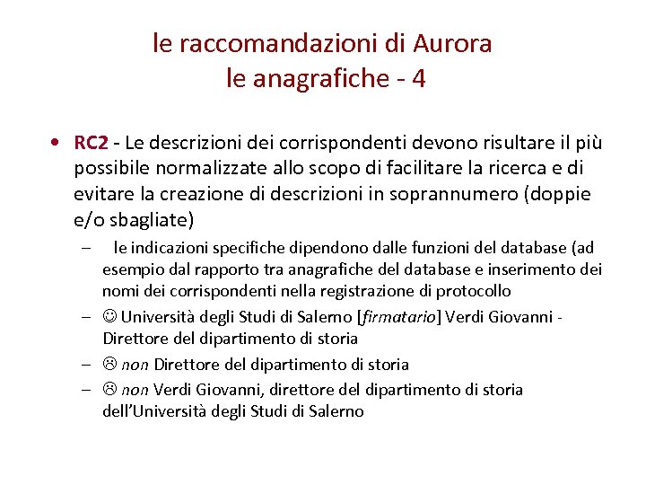 le raccomandazioni di Aurora le anagrafiche - 4 • RC 2 - Le descrizioni