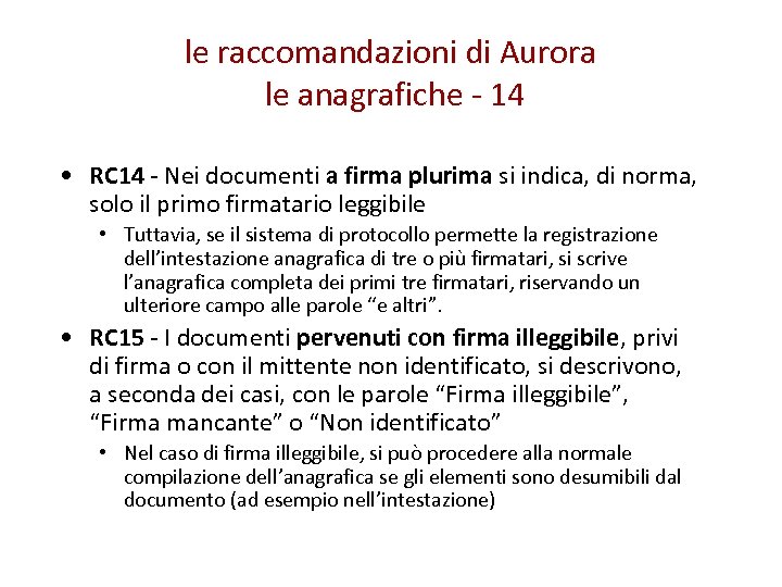 le raccomandazioni di Aurora le anagrafiche - 14 • RC 14 - Nei documenti