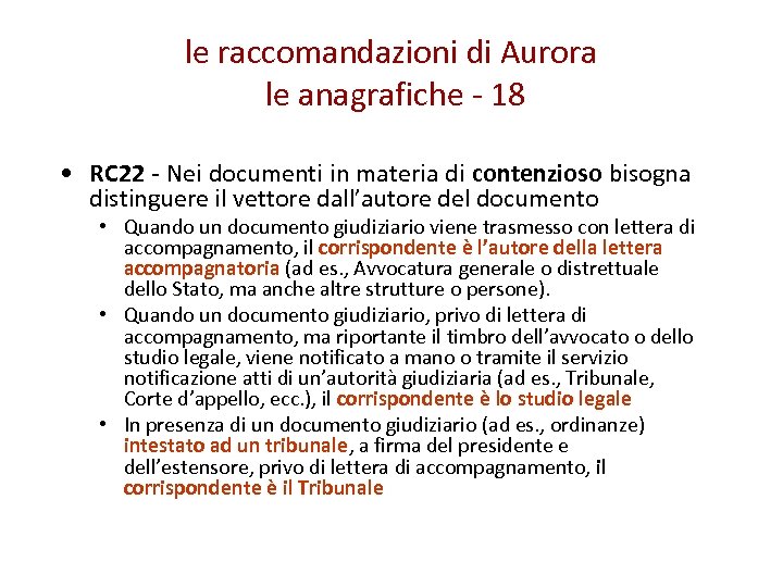 le raccomandazioni di Aurora le anagrafiche - 18 • RC 22 - Nei documenti