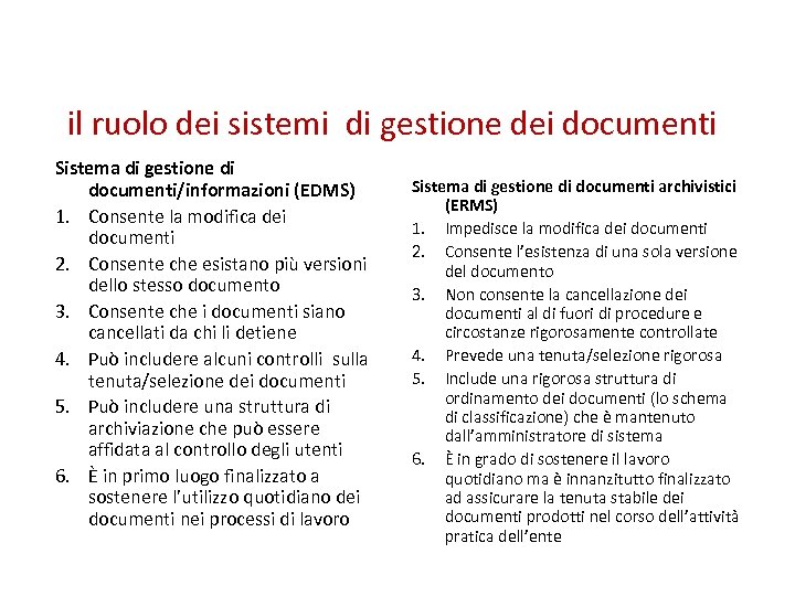 il ruolo dei sistemi di gestione dei documenti Sistema di gestione di documenti/informazioni (EDMS)