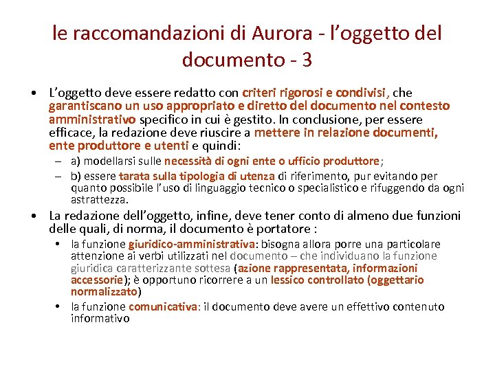 le raccomandazioni di Aurora - l’oggetto del documento - 3 • L’oggetto deve essere