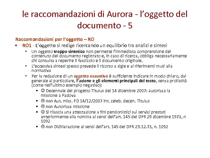 le raccomandazioni di Aurora - l’oggetto del documento - 5 Raccomandazioni per l’oggetto –