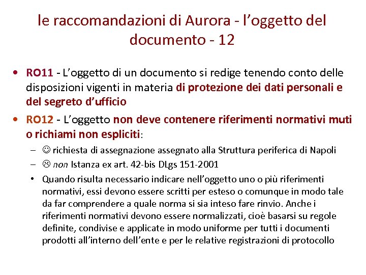 le raccomandazioni di Aurora - l’oggetto del documento - 12 • RO 11 -