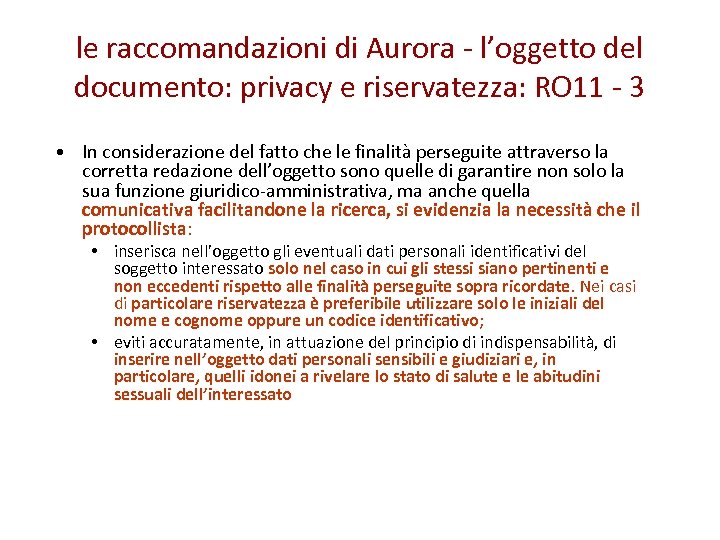 le raccomandazioni di Aurora - l’oggetto del documento: privacy e riservatezza: RO 11 -