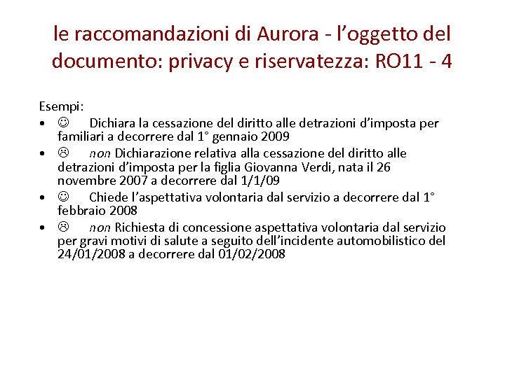 le raccomandazioni di Aurora - l’oggetto del documento: privacy e riservatezza: RO 11 -