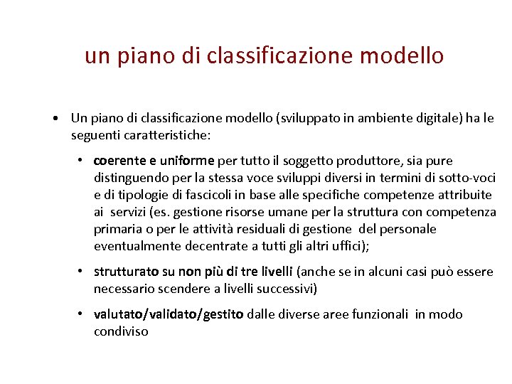 un piano di classificazione modello • Un piano di classificazione modello (sviluppato in ambiente