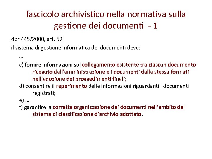 fascicolo archivistico nella normativa sulla gestione dei documenti - 1 dpr 445/2000, art. 52