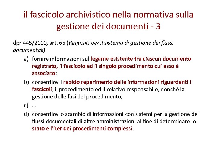 il fascicolo archivistico nella normativa sulla gestione dei documenti - 3 dpr 445/2000, art.