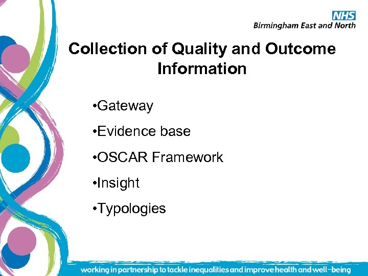 Collection of Quality and Outcome Information • Gateway • Evidence base • OSCAR Framework