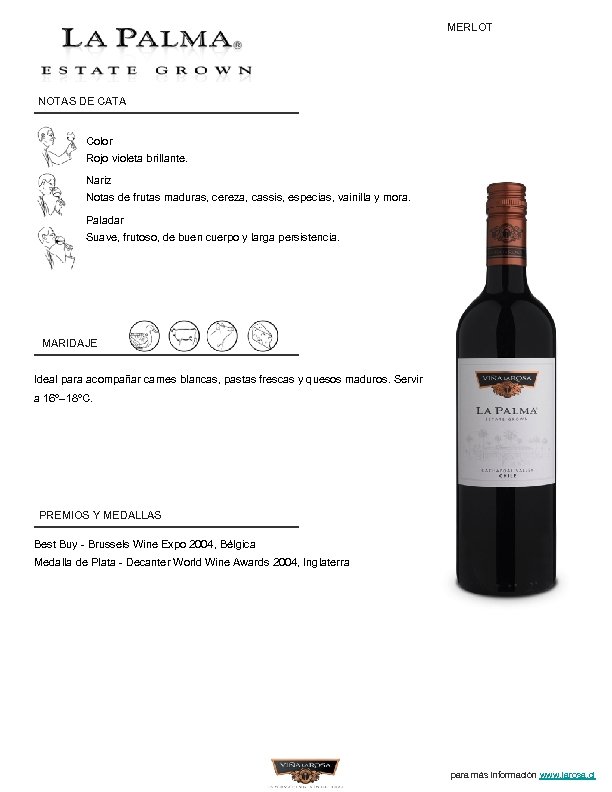 MERLOT NOTAS DE CATA Color Rojo violeta brillante. Nariz Notas de frutas maduras, cereza,