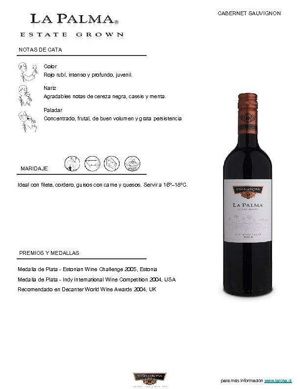 CABERNET SAUVIGNON NOTAS DE CATA Color Rojo rubí, intenso y profundo, juvenil. Nariz Agradables