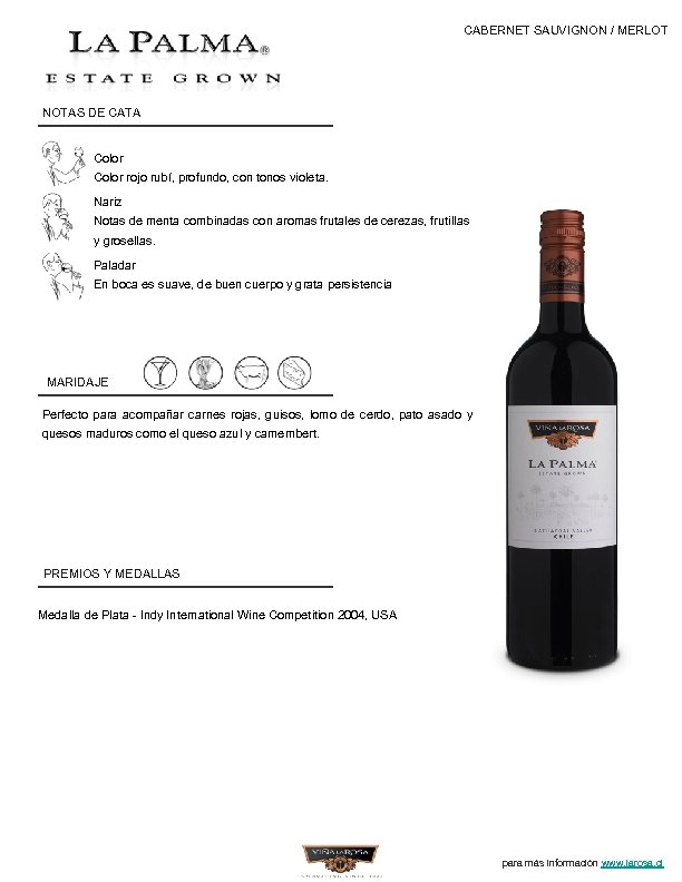 CABERNET SAUVIGNON / MERLOT NOTAS DE CATA Color rojo rubí, profundo, con tonos violeta.