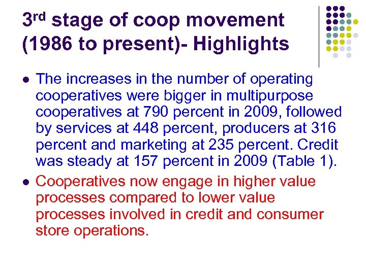 3 rd stage of coop movement (1986 to present)- Highlights l l The increases