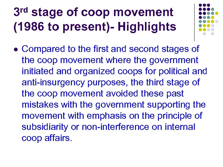 3 rd stage of coop movement (1986 to present)- Highlights l Compared to the