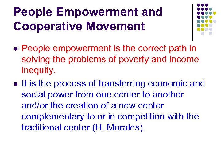 People Empowerment and Cooperative Movement l l People empowerment is the correct path in