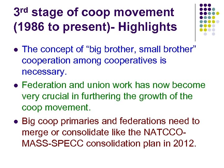 3 rd stage of coop movement (1986 to present)- Highlights l l l The