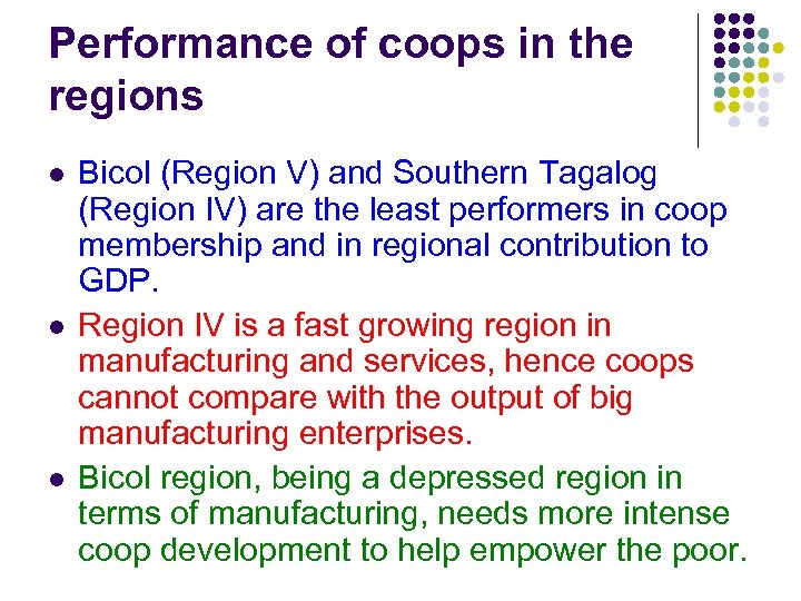 Performance of coops in the regions l l l Bicol (Region V) and Southern