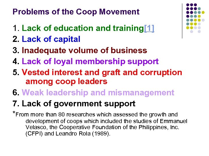 Problems of the Coop Movement 1. Lack of education and training[1] 2. Lack of