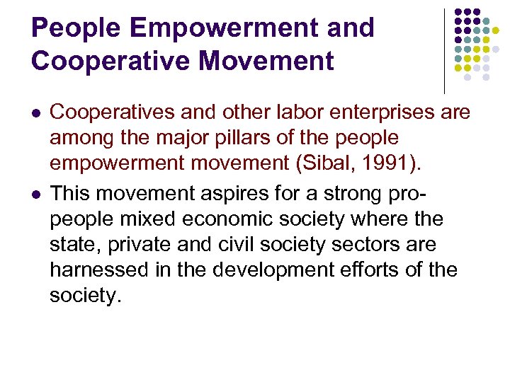 People Empowerment and Cooperative Movement l l Cooperatives and other labor enterprises are among