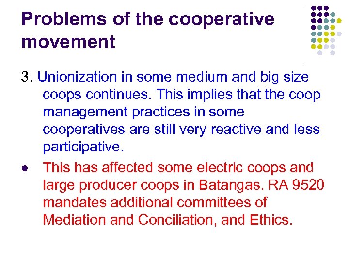 Problems of the cooperative movement 3. Unionization in some medium and big size coops