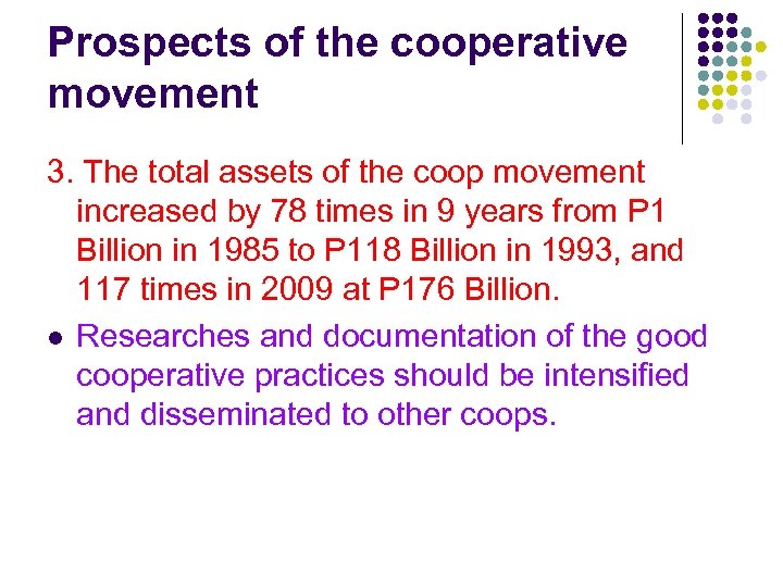 Prospects of the cooperative movement 3. The total assets of the coop movement increased