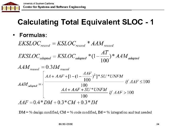 University of Southern California Center for Systems and Software Engineering Calculating Total Equivalent SLOC
