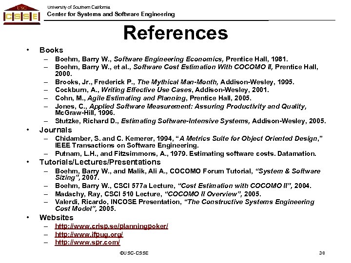 University of Southern California Center for Systems and Software Engineering References • Books –