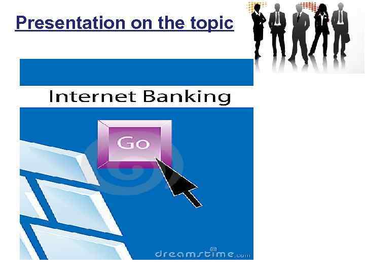 Presentation on the topic 