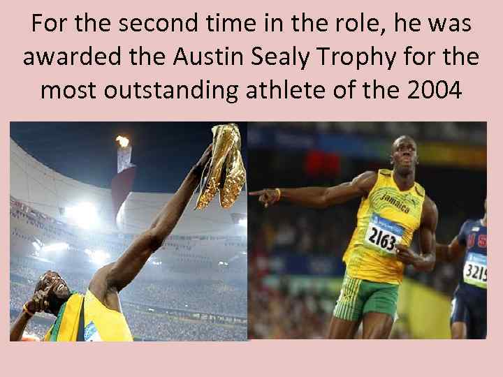 For the second time in the role, he was awarded the Austin Sealy Trophy