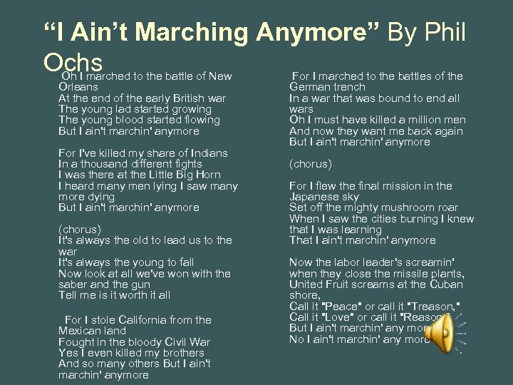 “I Ain’t Marching Anymore” By Phil Ochs to the battle of New Oh I
