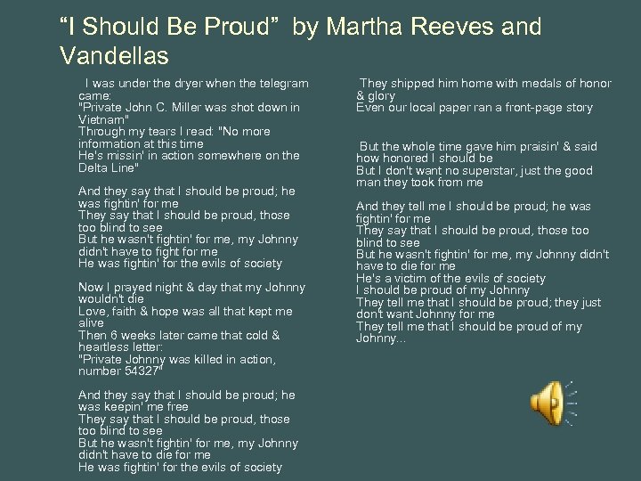 “I Should Be Proud” by Martha Reeves and Vandellas I was under the dryer