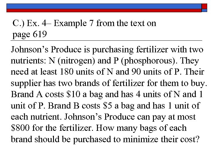 C. ) Ex. 4– Example 7 from the text on page 619 Johnson’s Produce