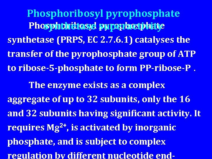 Phosphoribosyl pyrophosphate Phosphoribosyl superactivity synthetase pyrophosphate synthetase (PRPS, EC 2. 7. 6. 1) catalyses