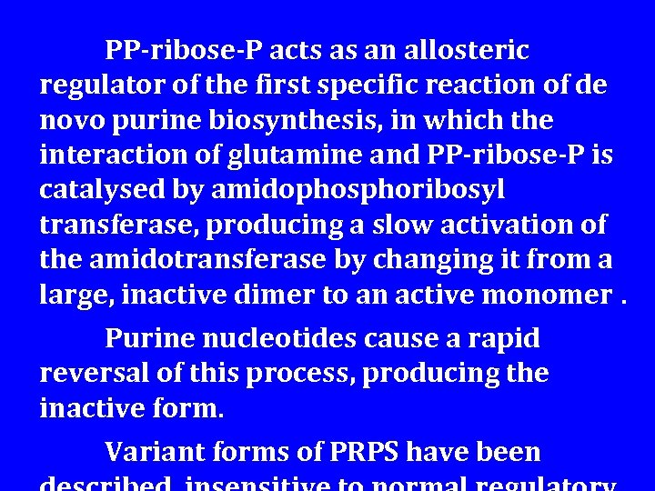 PP-ribose-P acts as an allosteric regulator of the first specific reaction of de novo
