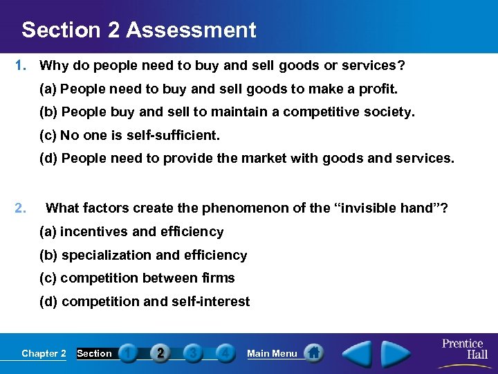 Section 2 Assessment 1. Why do people need to buy and sell goods or