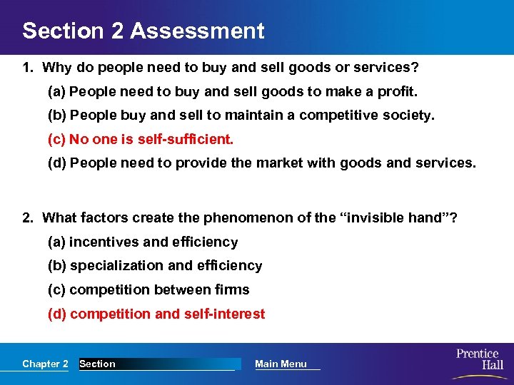 Section 2 Assessment 1. Why do people need to buy and sell goods or