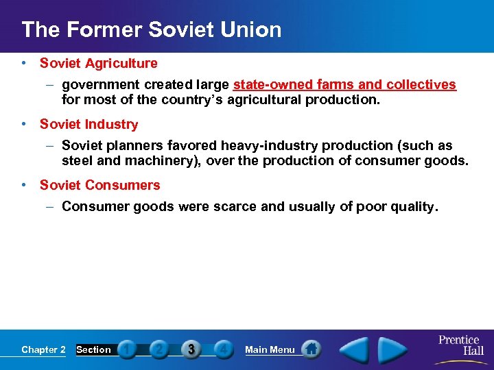 The Former Soviet Union • Soviet Agriculture – government created large state-owned farms and