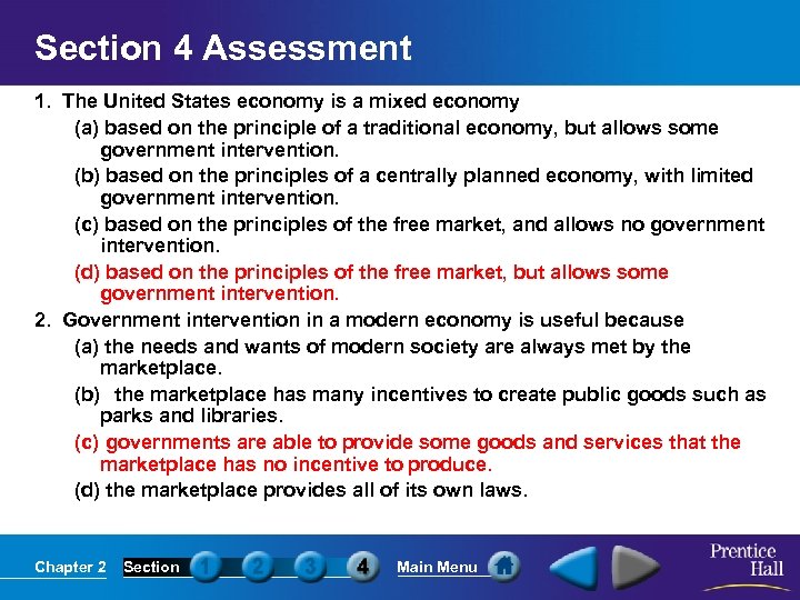 Section 4 Assessment 1. The United States economy is a mixed economy (a) based