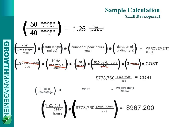 Sample Calculation Small Development 50 40 passengers_ peak hour passengers_ bus = 1. 25