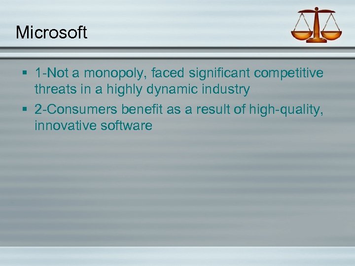 Microsoft § 1 -Not a monopoly, faced significant competitive threats in a highly dynamic