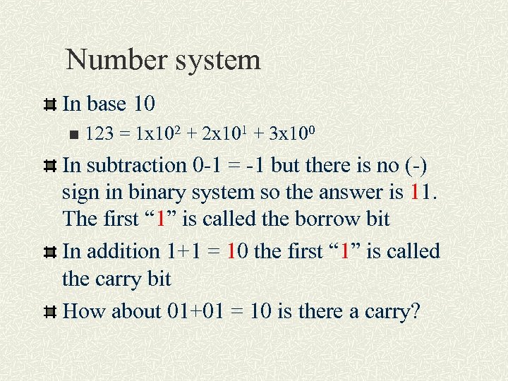 Number system In base 10 n 123 = 1 x 102 + 2 x