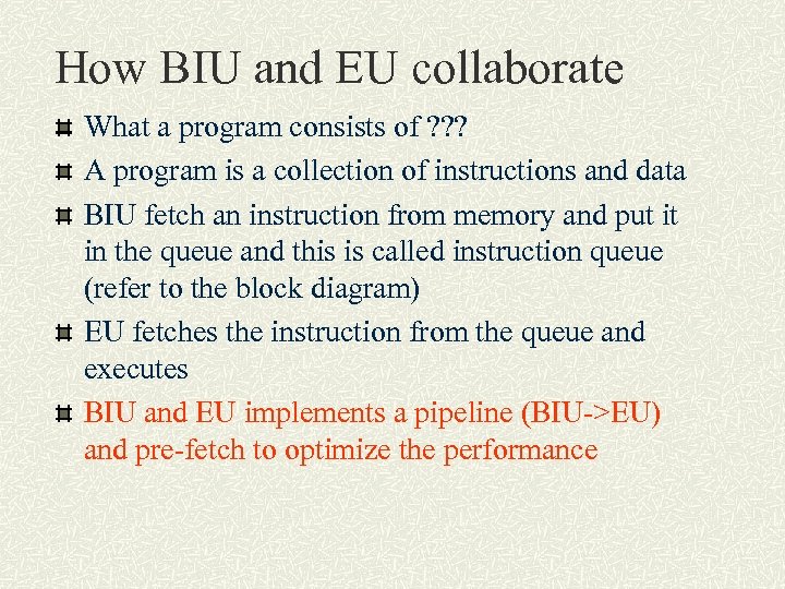 How BIU and EU collaborate What a program consists of ? ? ? A
