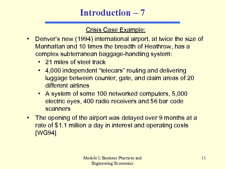 Introduction – 7 Crisis Case Example: • Denver’s new (1994) international airport, at twice