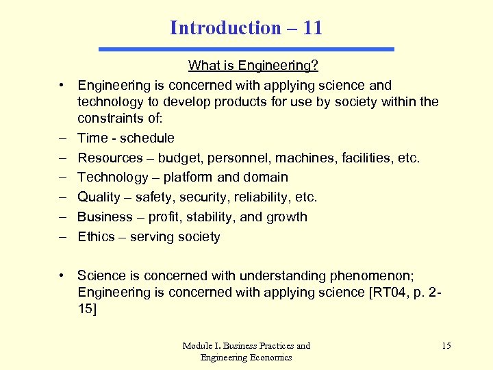 Introduction – 11 • – – – What is Engineering? Engineering is concerned with